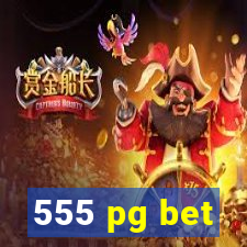 555 pg bet