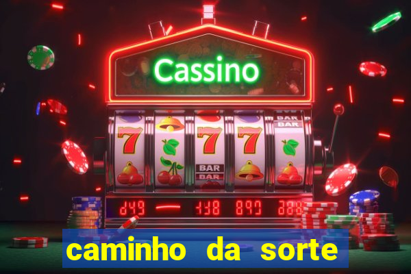 caminho da sorte esporte net