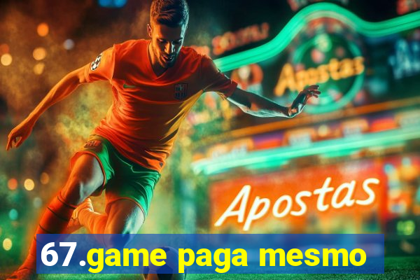 67.game paga mesmo