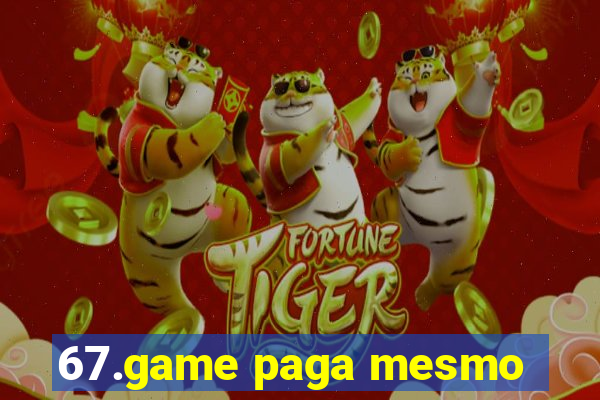 67.game paga mesmo