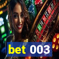 bet 003