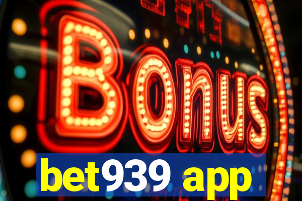 bet939 app