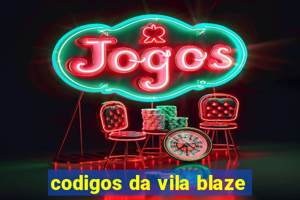 codigos da vila blaze