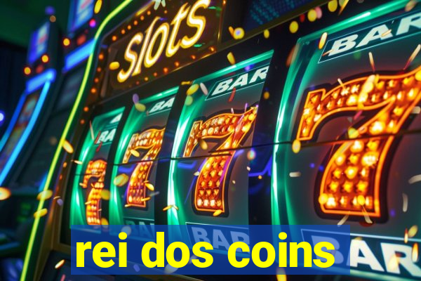 rei dos coins