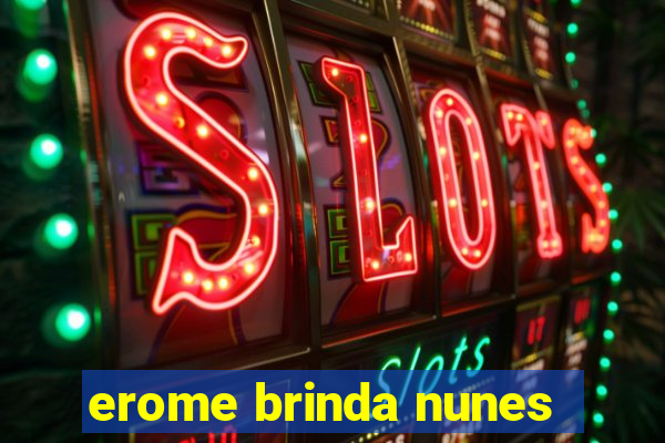 erome brinda nunes