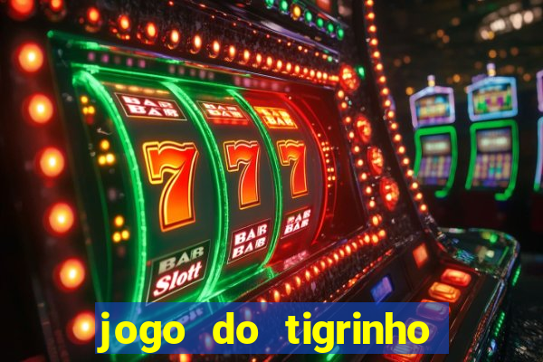 jogo do tigrinho de 2 reais