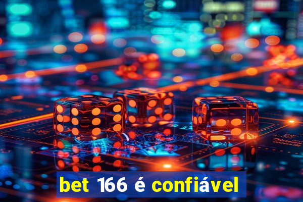 bet 166 é confiável