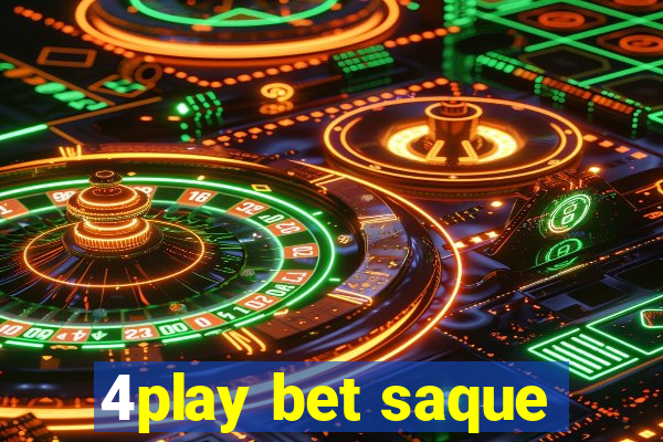 4play bet saque