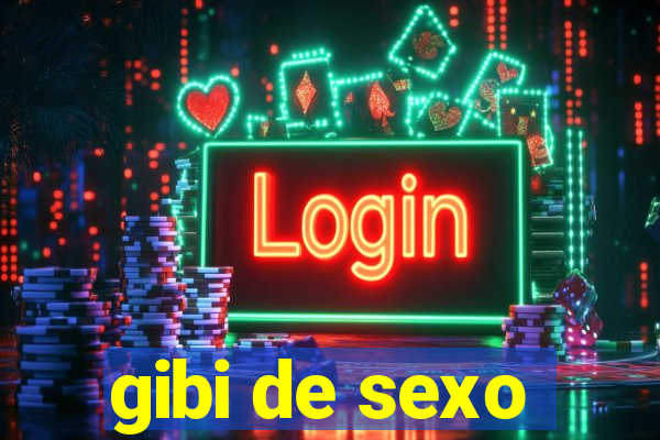 gibi de sexo