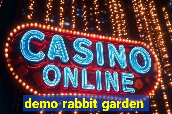 demo rabbit garden