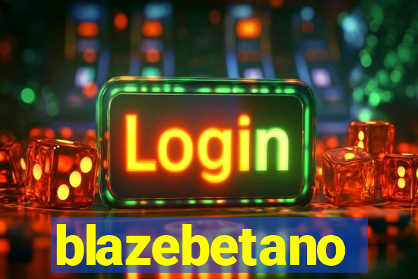 blazebetano