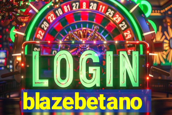 blazebetano