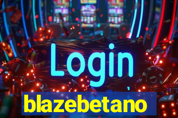 blazebetano