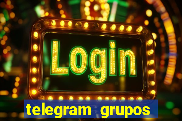 telegram grupos pode tudo