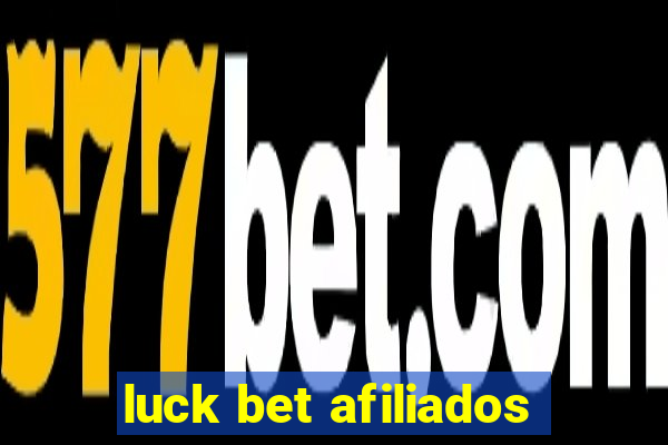 luck bet afiliados