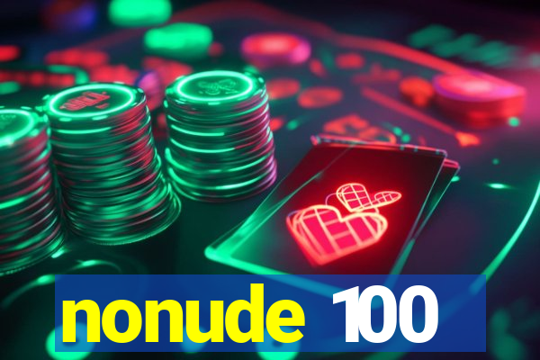 nonude 100