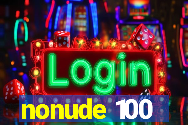 nonude 100