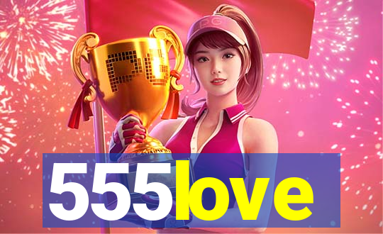 555love