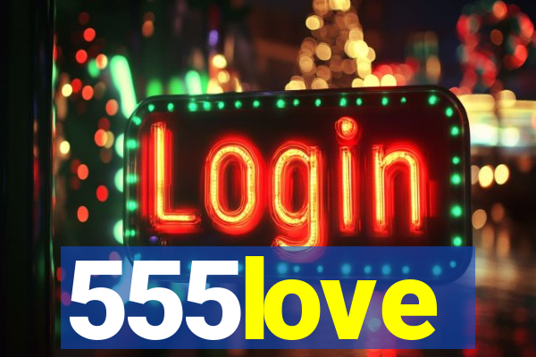 555love