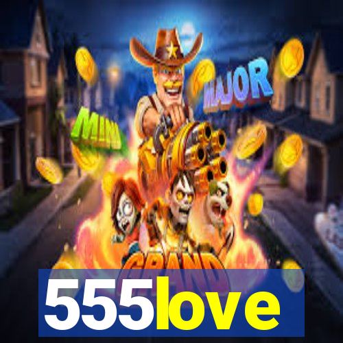 555love