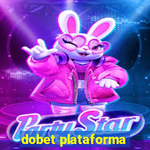 dobet plataforma