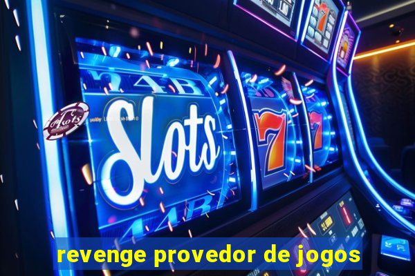 revenge provedor de jogos