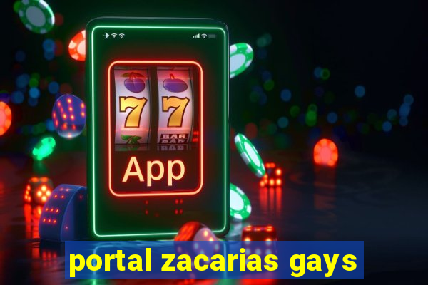 portal zacarias gays