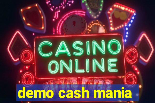 demo cash mania