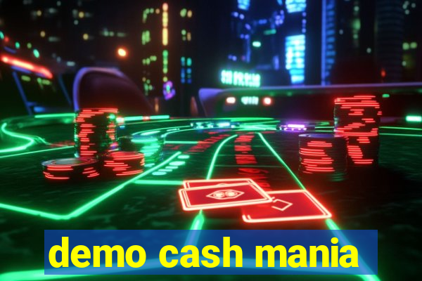 demo cash mania