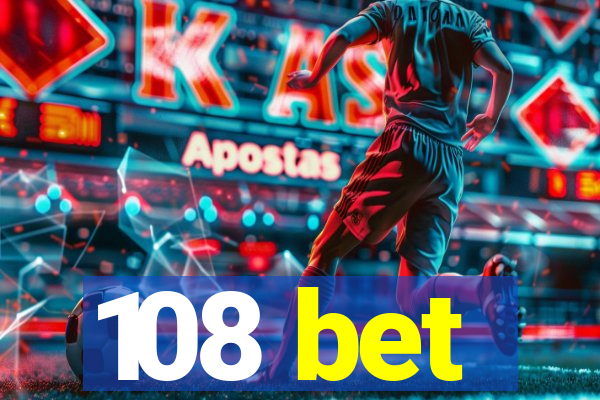 108 bet