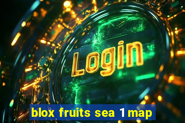 blox fruits sea 1 map