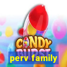 perv family