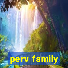 perv family