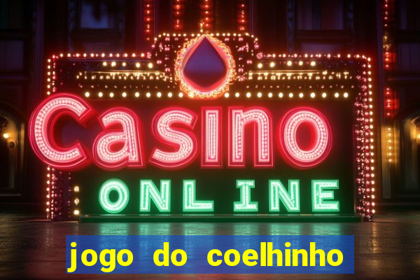 jogo do coelhinho de ganhar dinheiro