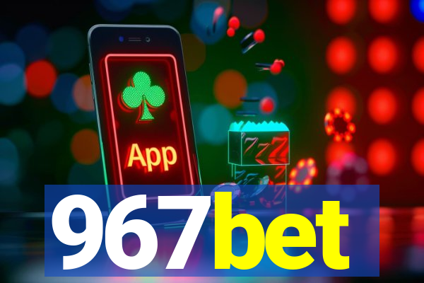 967bet