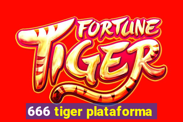 666 tiger plataforma