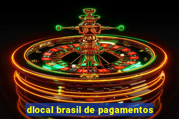 dlocal brasil de pagamentos