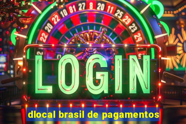 dlocal brasil de pagamentos