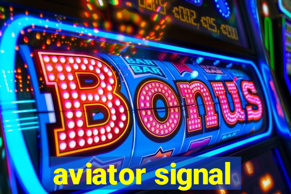 aviator signal