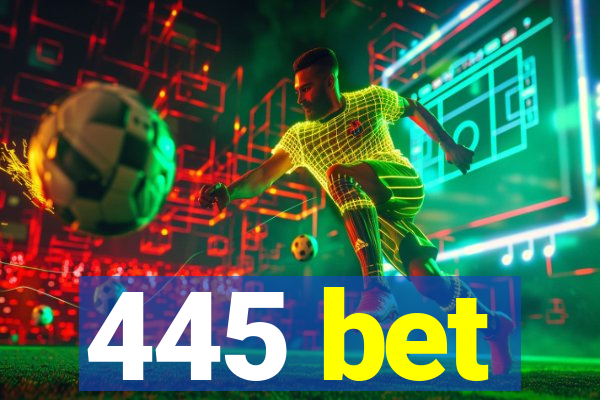 445 bet