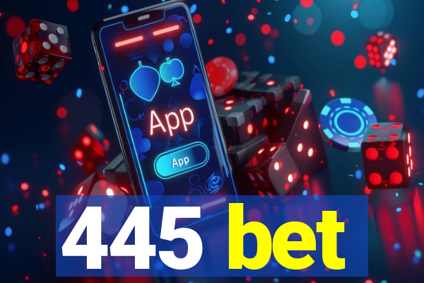 445 bet