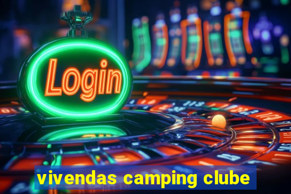 vivendas camping clube