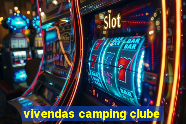 vivendas camping clube