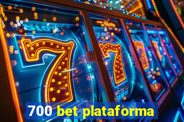 700 bet plataforma