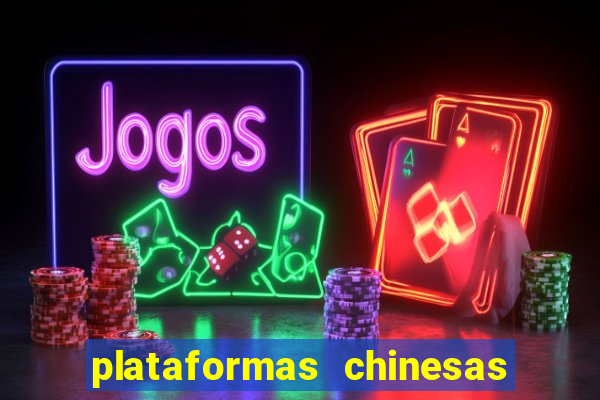 plataformas chinesas de apostas