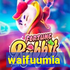 waifuumia