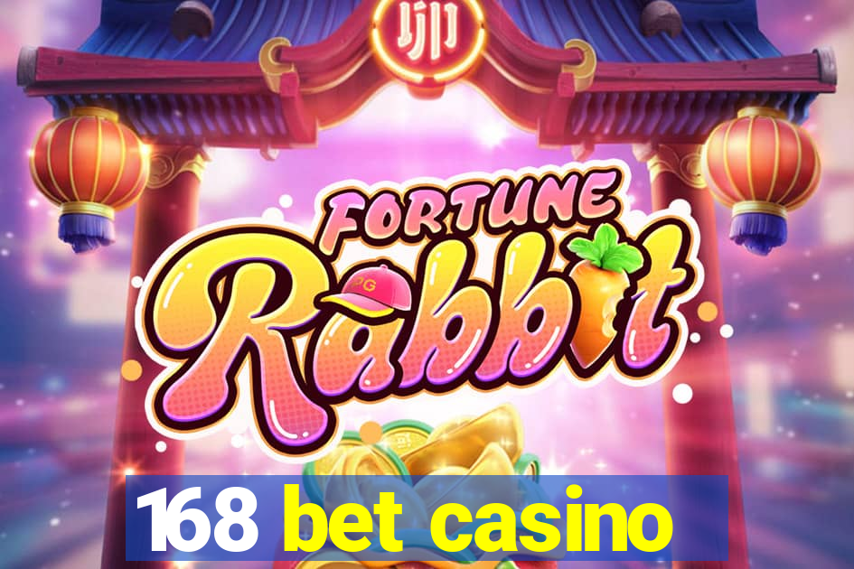 168 bet casino