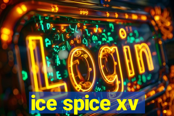 ice spice xv