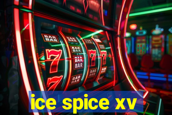 ice spice xv