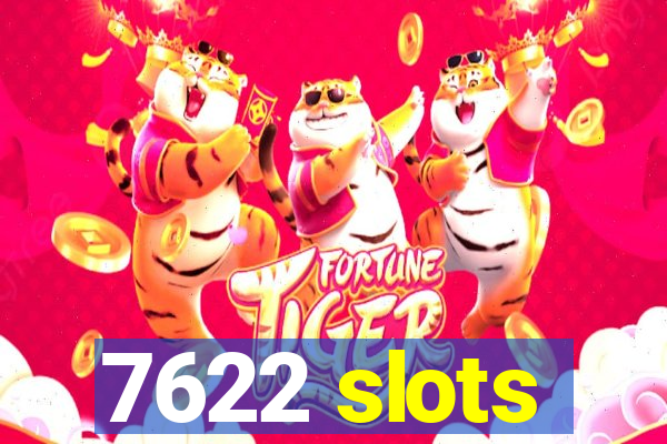 7622 slots